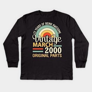 22 Years Being Awesome Vintage In March 2000 Original Parts Kids Long Sleeve T-Shirt